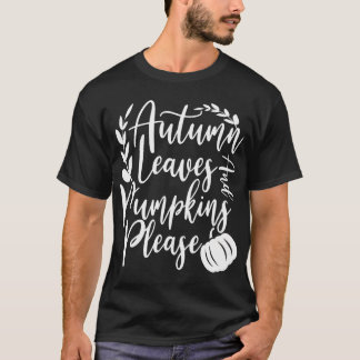 Erntedank Herbstleeves und Pumpkins Bitte T-Shirt