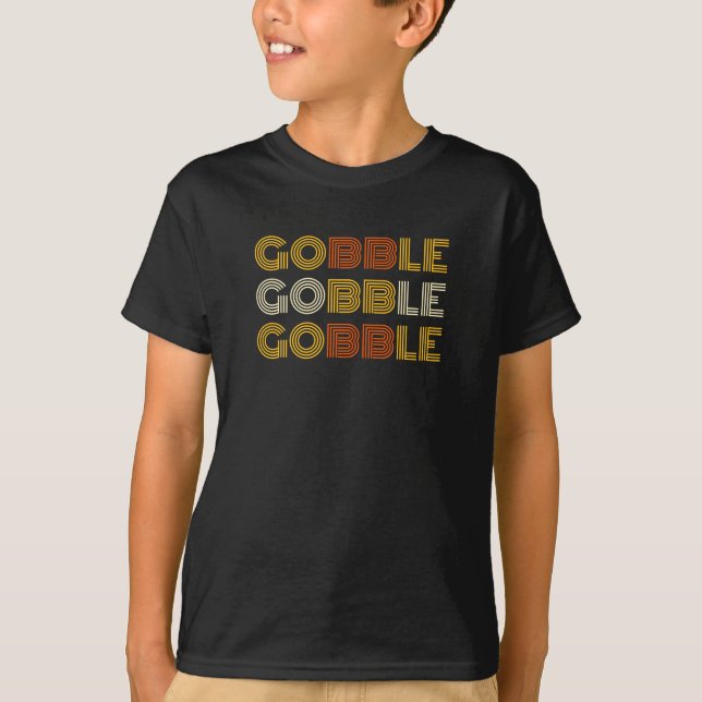 Erntedank Holiday Gobble Gobble Gobble T - Shirt (Vorderseite)