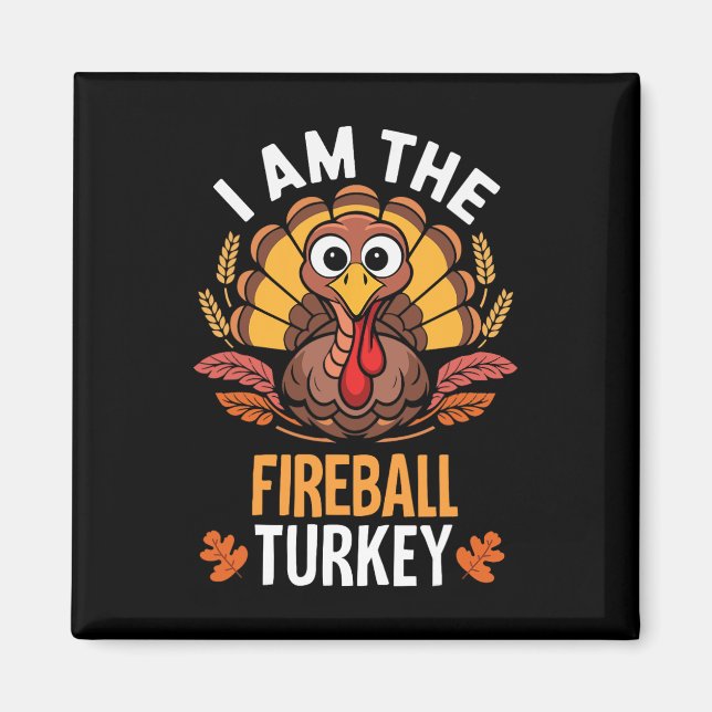 Erntedank Ich bin der Firebyll Türkei Funny Matchi Magnet (Vorne)