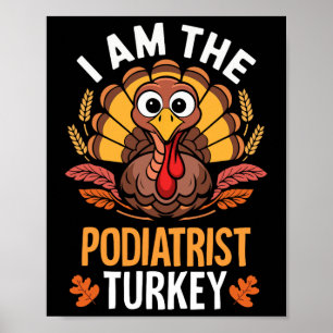 Erntedank, ich bin der Podiatriker, der die Türkei Poster