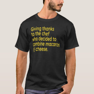 Erntedank Ich bin für Macaroni und Käse dankbar T-Shirt