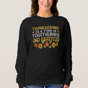 Erntedank ist eine Zeit des Zusammenlebens und Gra Sweatshirt