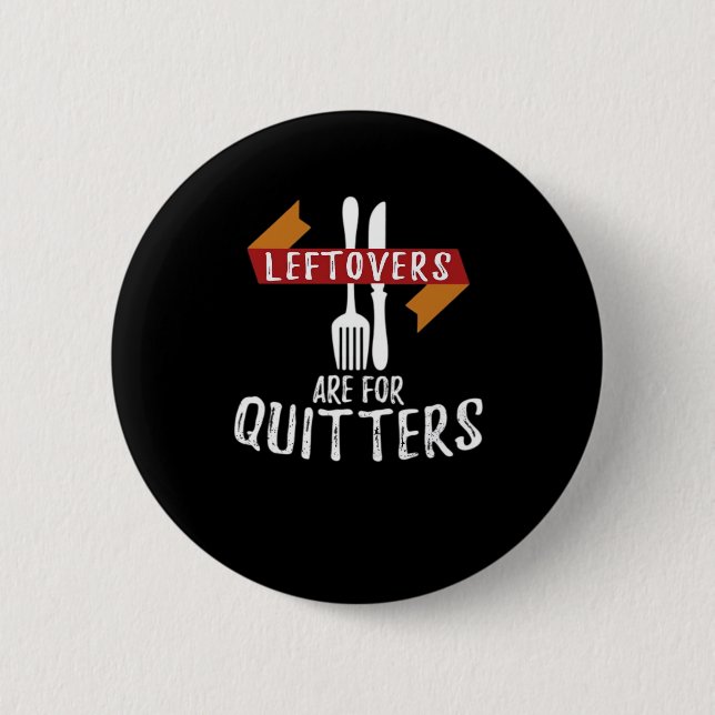 Erntedank-Leeftovers sind für Quitters Classic Ae Button (Vorderseite)