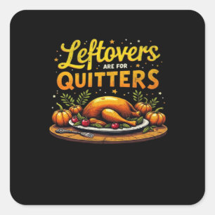 Erntedank-Leeftovers sind für Quitters Classic Fu Quadratischer Aufkleber