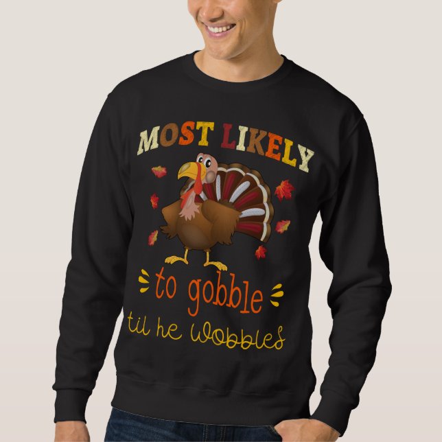 Erntedank Matching Am wahrscheinlichsten Gobble bi Sweatshirt (Vorderseite)
