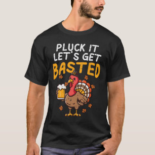 Erntedank Pluck Es Lasse Basted Funny Fall D T-Shirt