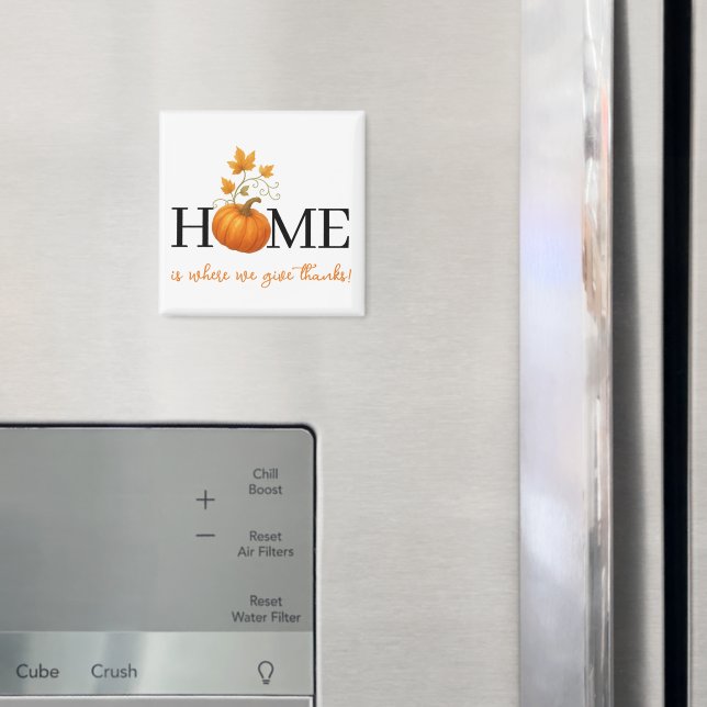 Erntedank Pumpkin Zuhause ist der Ort, an dem wir  Magnet (In Situ (Kühlschrank))