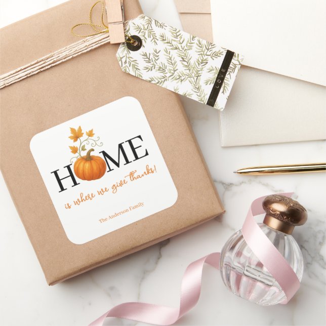 Erntedank Pumpkin Zuhause ist der Ort, an dem wir  Quadratischer Aufkleber (Schenken)