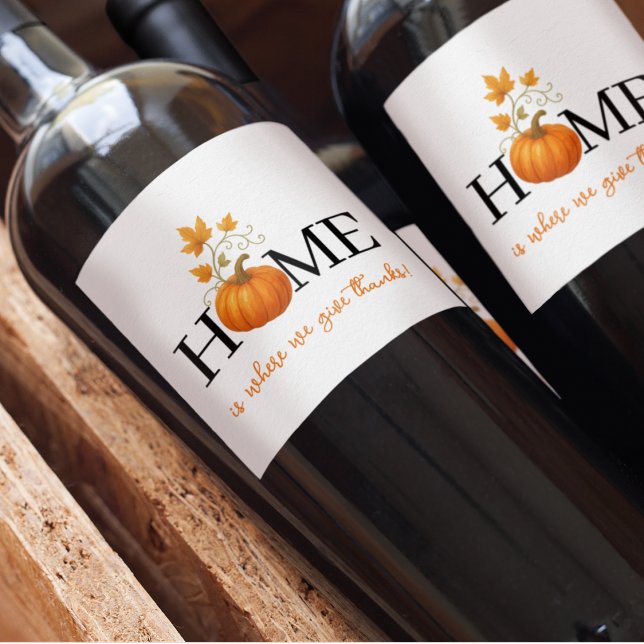 Erntedank Pumpkin Zuhause ist der Ort, an dem wir  Weinetikett (Von Creator hochgeladen)