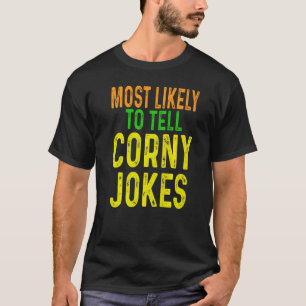 Erntedank sagen höchstwahrscheinlich Corny Jokes M T-Shirt