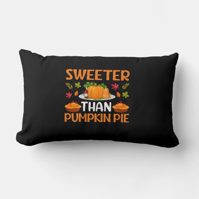 Erntedank Sweeter als Pumpkin Pie Lendenkissen (Vorderseite)