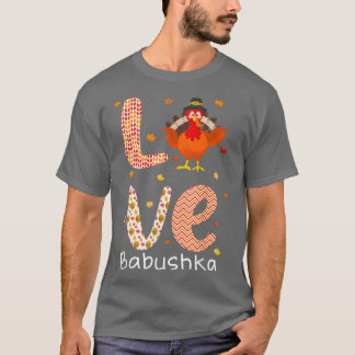 Erntedank Thema Liebe Babushka Happy Türkei Tag T-Shirt