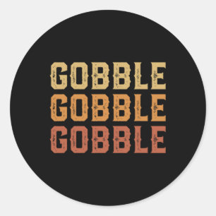 Erntedank Türkei Fun Gobble Gobble Gobble Men B Runder Aufkleber
