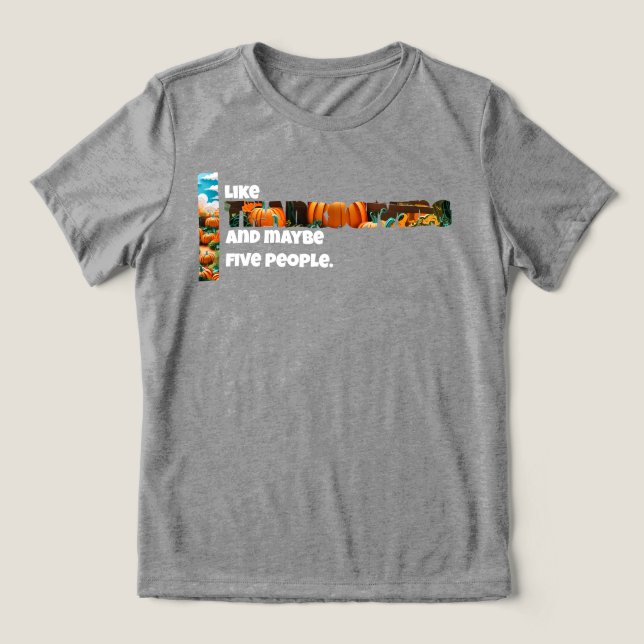 Erntedank und vielleicht fünf Leute Tri-Blend Shirt (Design Vorderseite)
