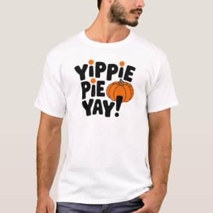 Erntedank Yippie Pie Yay Pumpkin T-Shirt