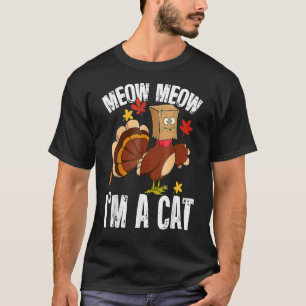 Erntedankfest Coole Truthahn Falsche Katze Für Fra T-Shirt