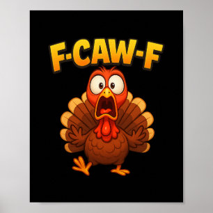 Erntedankfest F-caw-f Truthahn Meme Lustiger Truth Poster