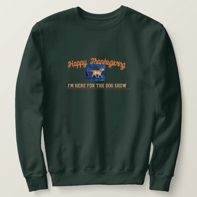 Erntedankfest-Hundehumor-Show Sweatshirt (Design vorne)