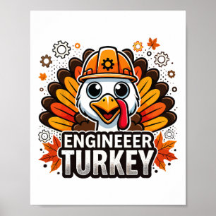 Erntedankfest Ich bin die Ingenieur Truthahn passe Poster