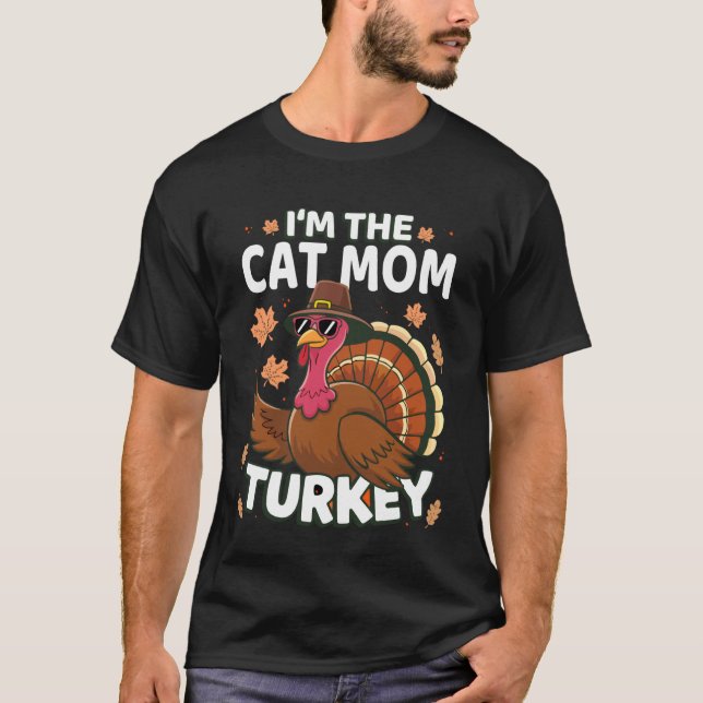 Erntedankfest Ich bin die Katzenmutter Truthahn Fa T-Shirt (Vorderseite)