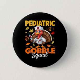 Erntedankfest Kinderkrankenschwester Gobble Squad Button