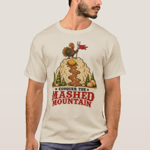 Erobern Sie den Truthahn-Dankfest-Berg aus Kartoff T-Shirt
