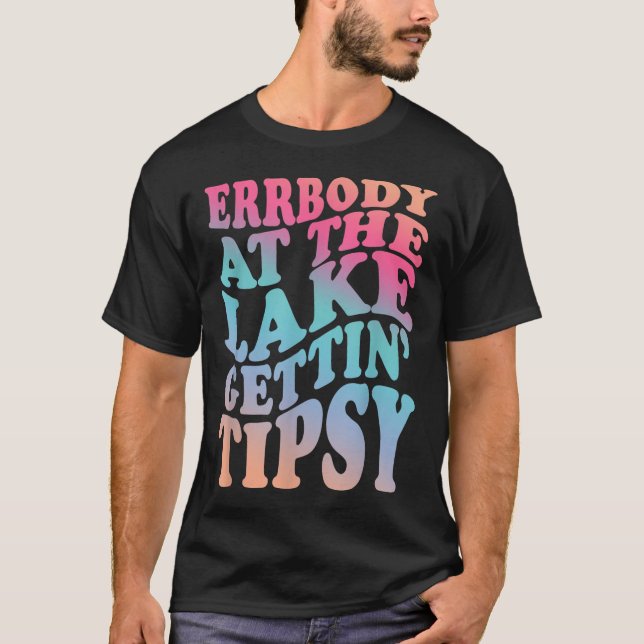 Errasse am See Gettin Tipsy Sommerurlaub L T-Shirt (Vorderseite)