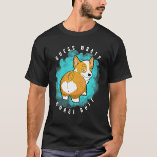 Errate was Corgi Hintern Corgi T-Shirt