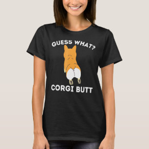 Errate Was Corgi Hintern Welsh Corgi Besitzer Hun T-Shirt