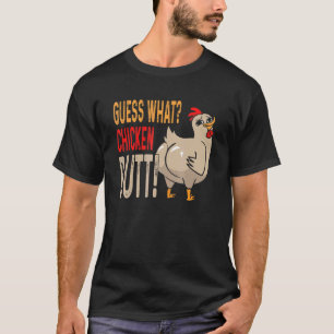 Errate Was Hühnerhintern Vater Geschwister Freund T-Shirt