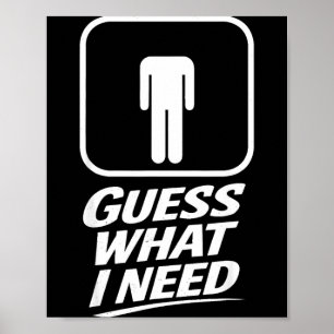 Errate, was ich brauche lustiger Badezimmer Humor Poster