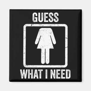 Errate was ich lustig sarkastisch Frauen brauche Magnet