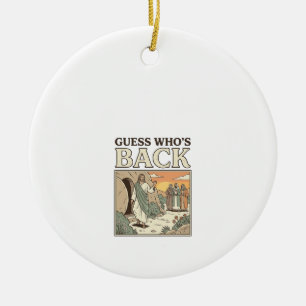 Errate Wer ist zurück Auferstehung Humor Vintage D Keramik Ornament