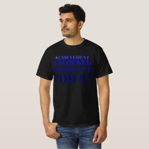 "Erreichbarkeit entsperrt: Heute Geweckt!" T-Shirt