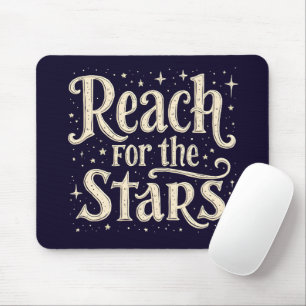 Erreiche die Sterne Himmels-Typografie-Kunst Mousepad