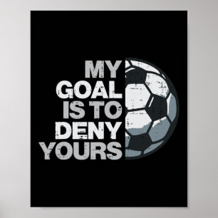 Erreiche Mein Ziel, Deins Zu Verhindern Fussballsp Poster