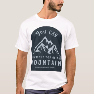 Erreichen Sie den Gipfel des Berges T-Shirt
