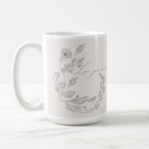 Erröten Hand gezeichnete botanische Liebe Sie mehr Kaffeetasse