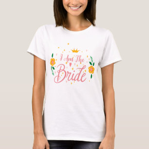 Errötendes Rosa Ich bin die Braut Junggesellinnen- T-Shirt