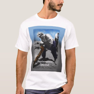 Ersatz-Zahnarzt T-Shirt