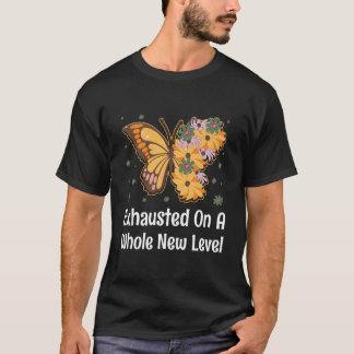 Erschöpft auf einem völlig neuen Level Muttersprüc T-Shirt