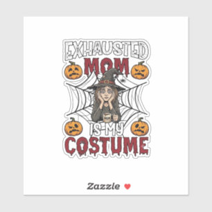 Erschöpfte Mutter ist Kostüm Halloween Hexe Kaffee Aufkleber