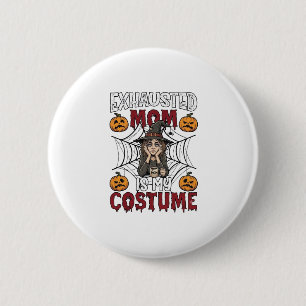 Erschöpfte Mutter ist Kostüm Halloween Hexe Kaffee Button