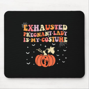 Erschöpfte schwangere Lady ist mein KostümHallowee Mousepad