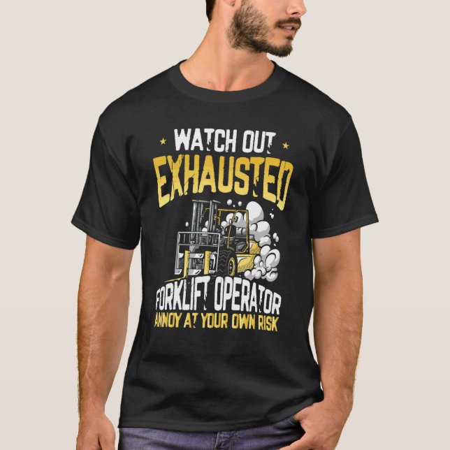 Erschöpfter Gabelstaplerfahrer  Lager Gabelstapler T-Shirt (Vorderseite)