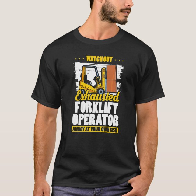 Erschöpfter Gabelstaplerfahrer Lager Gabelstaplerf T-Shirt (Vorderseite)