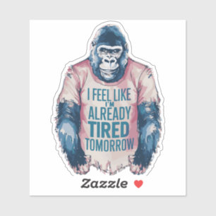Erschöpfter Lustiger Bereits Müder Gorilla Humor S Aufkleber