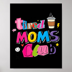 Erschöpfter Mütterclub lustiger Kaffeeliebhaber Mü Poster
