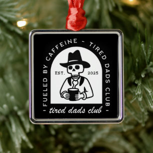 Erschöpfter Väterclub lustiger Kaffeeliebhaber neu Ornament Aus Metall