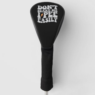 Erschrecke mich nicht, ich pinkele leicht Groovy L Golf Headcover
